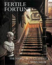 Fertile fortune : the story of Tyntesfield / James Miller.