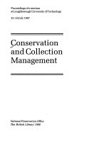 Conservation and collection management : proceedings of a seminar at Loughborough University of Technology, 22-23 July, 1987.