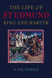 The life of St Edmund, king and martyr : John Lydgate's illustrated verse life presented to Henry VI : a facsimile of British Library MS Harley 2278 / introduction by A.S.G. Edwards.