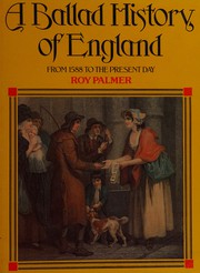  A Ballad history of England from 1588 to the present day /