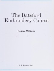 The Batsford embroidery course / R. Anne Williams.