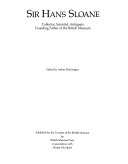 Sir Hans Sloane : collector, scientist, antiquary, founding father of the British Museum / edited by Arthur MacGregor.