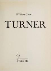 Turner; [text by] William Gaunt.