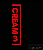 Cream 3 : contemporary art in culture : 10 curators, 100 contemporary artists, 10 source artists.