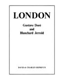 London [illustrations by] Gustave Doré and [text by] Blanchard Jerrold.