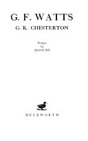 Chesterton, G. K. (Gilbert Keith), 1874-1936. G.F. Watts /