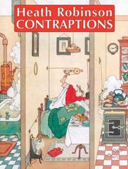 Contraptions / Heath Robinson ; edited by Geoffrey Beare.