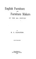 Clouston, R. S. English furniture and furniture makers of the 18th century /