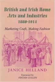 British and Irish home arts and industries, 1880-1914 : marketing craft, making fashion / Janice Helland.