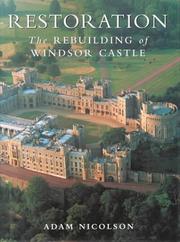 Restoration : the rebuilding of Windsor Castle / Adam Nicolson.