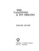 Staff, Frank. The valentine & its origins /