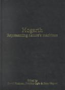 Hogarth : representing nature's machine / edited by David Bindman, Frédéric Ogée and Peter Wagner.