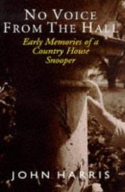 No voice from the hall : early memories of a country house snooper / John Harris.