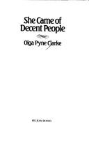 She came of decent people / Olga Pyne Clarke.