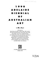 1990 Adelaide biennial of Australian art / by Mary Eagle ; with essays by Merlin Brown ... [et al.]