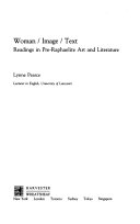 Woman / Image / Text : readings in Pre-raphaelite art and literature / Lynne Pearce.