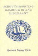 Schott's sporting gaming & idling miscellany [game] : quotable playing cards / Ben Schott.