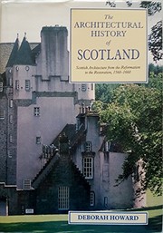 Scottish architecture : Reformation to Restoration, 1560-1660 / Deborah Howard.