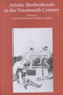 Artistic brotherhoods in the nineteenth century / edited by Laura Morowitz and William Vaughan.