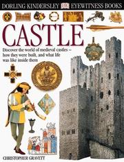 Castle / written by Christopher Gravett ; Photographed by Geoff Dann.