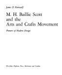M. H. Baillie Scott and the arts and crafts movement; pioneers of modern design [by] James D. Kornwolf.