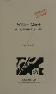 William Morris, a reference guide / Gary L. Aho.