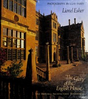 Esher, Lionel, 1913-2004. The glory of the English house :