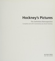 Hockney's pictures : the definitive retrospective / compiled and with commentary by David Hockney.