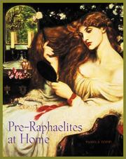 Pre-Raphaelites at home / Pamela Todd.