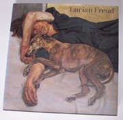 Lucian Freud : recent work : Whitechapel Art Gallery, London, The Metropolitan Museum of Art, New York, Museo Nacional Centro de Arte Reina Sofía, Madrid.