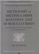 Dictionary of British and Irish botanists and horticulturists : including plant collectors, flower painters, and garden designers / Ray Desmond.