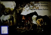 George Stubbs : art, animals & anatomy / Constance-Anne Parker.