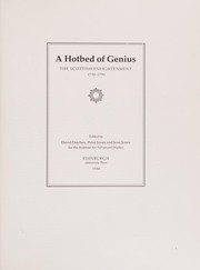 A Hotbed of genius : the Scottish enlightenment, 1730-1790 / edited by David Daiches, Peter Jones, and Jean Jones for the Institute for Advanced Studies.