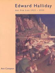 Edward Halliday : art for life 1925-1939 / Ann Compton.