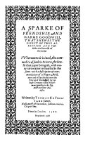 Churchyard, Thomas, 1520?-1604. A sparke of frendship and warme goodwill, that shewes the effect of trve affection and Vnfoldes the fineneffe of this world :