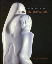 The sculpture of Leon Underwood / Ben Whitworth.