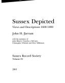 Sussex depicted : views and descriptions, 1600-1800 / John H. Farrant ; with the assistance of John Bleach ... [et al.].