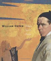 William Orpen : politics, sex & death / Robert Upstone, with contributions by R.F. Foster, David Fraser Jenkins.