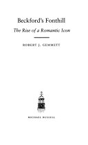 Beckford's Fonthill : the rise of a romantic icon / Robert J. Gemmett.