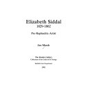 Elizabeth Siddal, 1829-1862 : Pre-raphaelite artist / Jan Marsh.