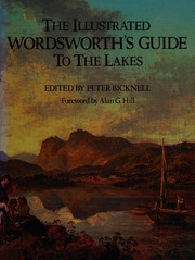 The illustrated Wordsworth's guide to the lakes / edited by Peter Bicknell ; foreword by Alan G. Hill.