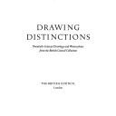 Drawing distinctions : twentieth-century drawings and watercolours from the British Council collection.