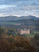 The Scottish country house / James Knox ; photographs by James Fennell.