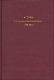 A guide to English illustrated books, 1536-1603 / by Ruth Samson Luborsky & Elizabeth Morley Ingram.