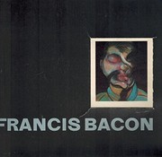 Francis Bacon, recent paintings, 1968-1974 : March 20-Jun 29, 1975, the Metropolitan Museum of Art, New York : [catalog].