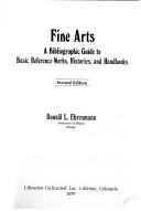 Fine arts : a bibliographic guide to basic reference works, histories, and handbooks / Donald L. Ehresmann.