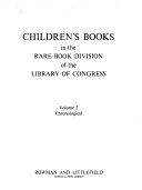 Library of Congress. Rare Book Division. Children's books in the Rare Book Division of the Library of Congress.