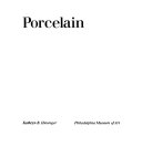 Porcelain / Kathryn B. Hiesinger.