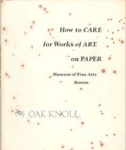 How to care for works of art on paper, by Francis W. Dolloff and Roy L. Perkinson.