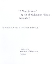 "A man of genius" : the art of Washington Allston (1779-1843) /by William H. Gerdts & Theodore E. Stebbins, Jr.